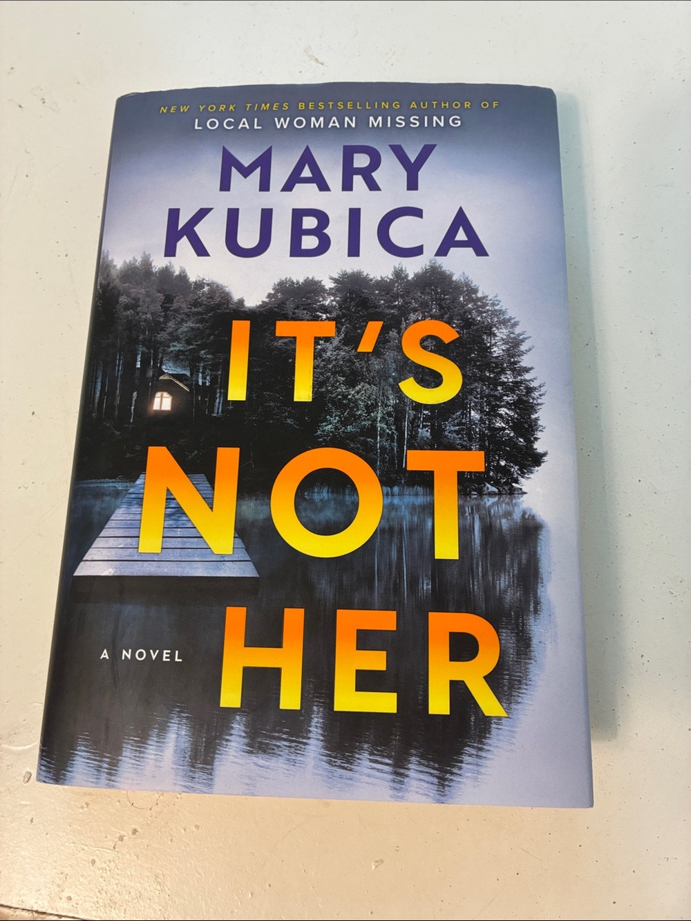 It’s Not Her Hardback Novel by Mary Kubica